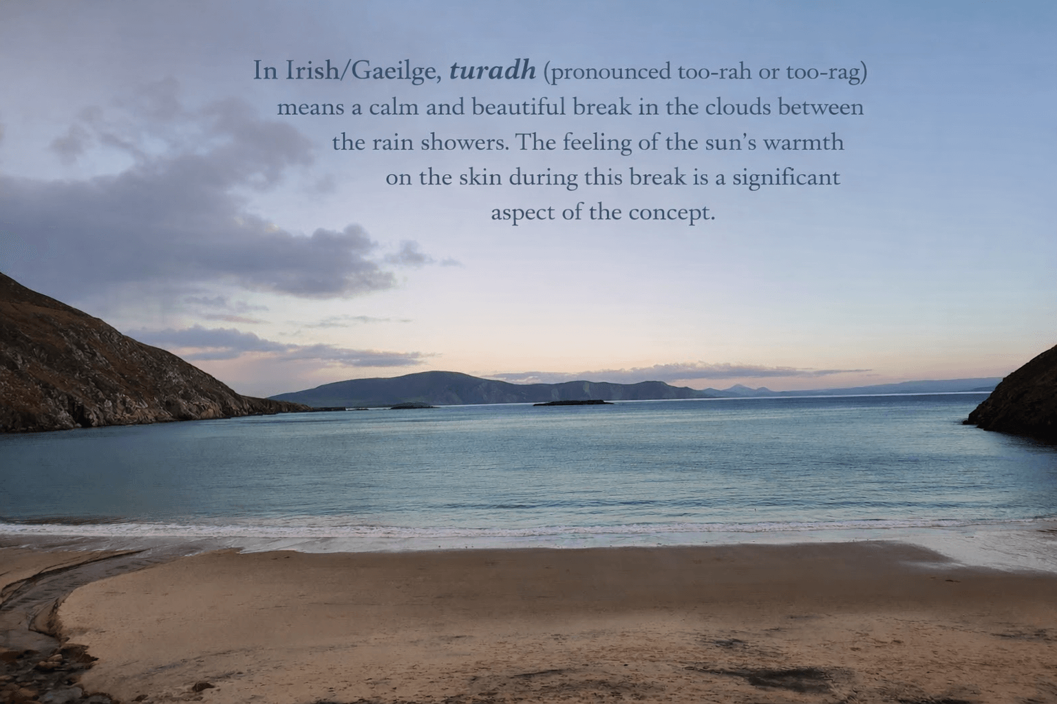 Turadh - a calm and beautiful break in the clouds between the rain showers